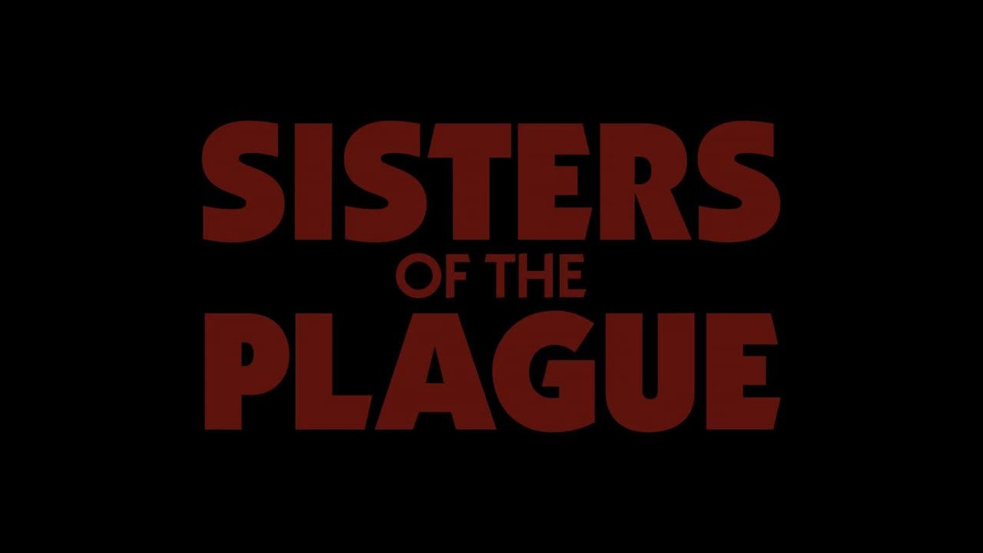 Sisters Of The Plague