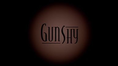 Gunshy 