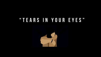 Tears in Your Eyes